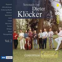 Serenade for Dieter Klöcker Vol. 2 – Albrechtsberger, Bruch, Meyerbeer, Myslivecek, Röntgen, Schubert …